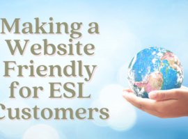 Two hands are cupping a small globe. Beside this image is the article title, "Making a Website Friendly for ESL Customers."