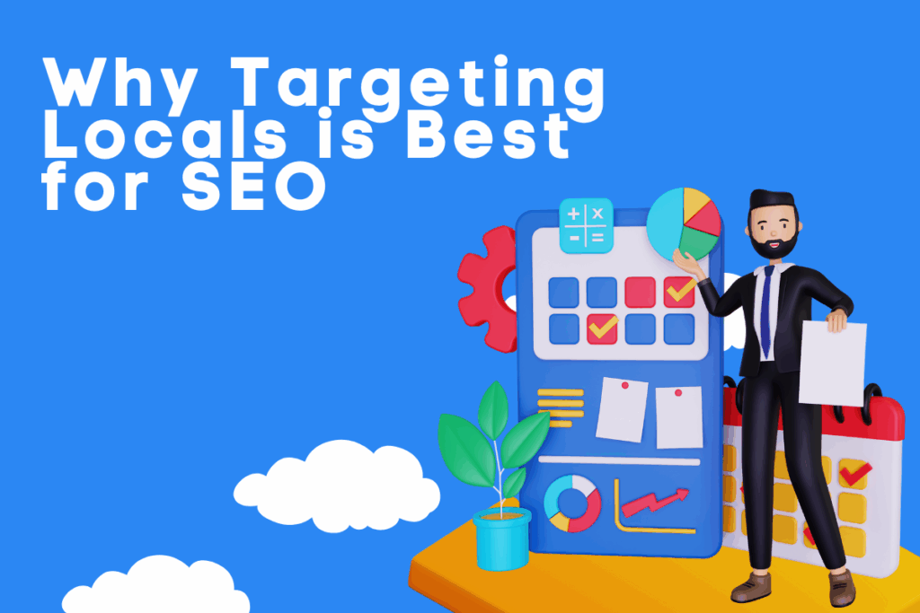 Why Targeting Locals is Best for SEO