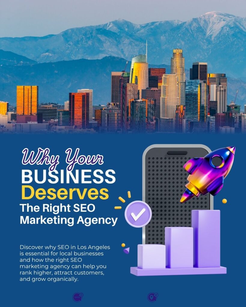 SEO-Los-Angeles-Why-Your-Business-Deserves-the-Right-SEO-Marketing-Agency