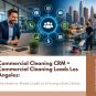 Commercial-Cleaning-CRM-Commercial-Cleaning-Leads-Los-Angeles-The-Make-or-Break-Guide-to-Winning-More-Clients